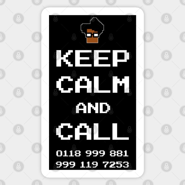 Keep Calm and Call 0118 999 881 999 119 7253 IT Crowd Sticker by Liberty Art